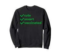 CUTE SMART VACCINATED Funny Pro Science Checkmark Meme Sweatshirt