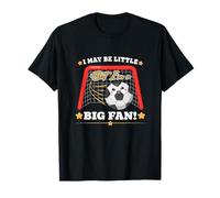 Cute Soccer Gift, I May be Little but I’m a Big Fan T-Shirt