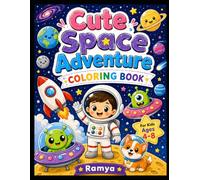 Cute Space Adventure Coloring Book for Kids Ages 4-8: Fun and Easy Coloring Pages Featuring Kawaii Astronauts, Friendly Aliens, Happy Planets, ... and Galactic Adventures for Boys and Girls