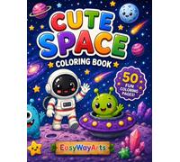 Cute Space Coloring Book: 50 Fun Coloring Pages