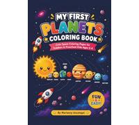 Cute Space Coloring Pages for Toddlers & Preschool Kids Ages 2-6: Fun and Easy Solar System Coloring Book Featuring the Sun, Moon, Mercury, Venus, ... & Neptune (My First Coloring Adventures)