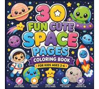 Cute Space Friends Coloring Book for Kids Ages 2-6: 30 Fun & Cute Space Pages | Easy Coloring Activities with Friendly Aliens, Happy Planets, Rockets, Stars, and Adorable Space Adventures