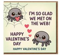 Cute Spider Pun Valentine’s Day Card - I’m So Glad We Met on the Web - Funny Romantic Card for Boyfriend, Girlfriend or Partner