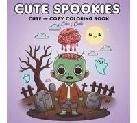 Cute Spookies: Creepy-Cute Halloween Coloring Book: Fun and Spooky Coloring Pages for Teenagers, Young Adults, and Halloween Lovers