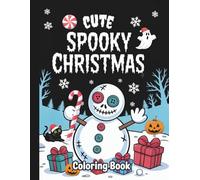 Cute & Spooky Christmas Coloring Book: Quirky Christmas Coloring Book
