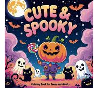 Cute & Spooky Coloring Book for Teens and Adults: 40+ Grayscale Coloring Pages of Spooky-Cute Fun - Featuring Kawaii Zombies, Chibi Ghosts, and Pastel Horror Vibes