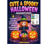 Cute Spooky Halloween Adventures- A 36 Pages Children's Coloring Book For Ages 6-12 with 36 Corresponding Color Pages