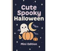 Cute Spooky Halloween: Mini Edition Pocket Coloring Book for Teens, Adults, Stress Relief & Cozy Fall Fun (Pocket-Sized Coloring Books)