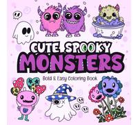 Cute Spooky Monsters: Bold & Easy Fantasy Coloring Book For Adults & Teens