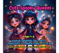 Cute Spooky Queens: Adorable Vampire Girls, Witch Princesses & Pumpkin Fairies to Color | Fun Halloween Coloring Book for Kids Ages 4-8 (Spookyverse Coloring Adventures)