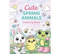 Cute Spring Animals Coloring Book: Easy and Fun Designs for Kids Ages 4-8