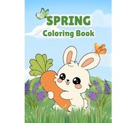 Cute Spring Animals Coloring Book for Kids: Adorable Animals, Flowers & Rainbow Fun
