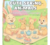 Cute Spring Animals: Coloring Book Fun Woodland Creatures Enjoying