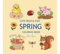 Cute Spring Coloring Book: Bright spring illustrations with clear, bold outlines for kids and adults to enjoy