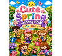 Cute Spring Coloring Book for Kids Ages 3-8: 60 Fun and Easy Spring Activity Pages with Cute Animals and Flowers