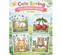 Cute Spring Coloring Book for Kids: Fun and Relaxing Activity Pages with Adorable Animals, Nature Scenes and Simple Designs for Little Artists