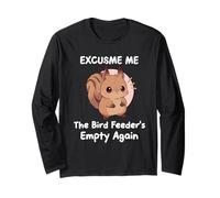 Cute Squirrel Excuse Me Sir The Bird Feeder is Empty Again Long Sleeve T-Shirt