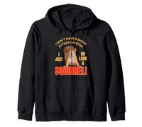 Cute Squirrel I Don't Have A Short Attention Span Funny Zip Hoodie