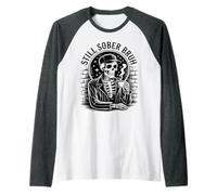 Cute Still Sober Bruh Skeleton Sobriety Vibes AA Positivity Raglan Baseball Tee