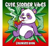 Cute Stoner Vibes Coloring Book: Featuring Groovy & Trippy Aliens, Animals, and Mushrooms for Relaxation and Stress Relief
