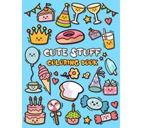 Cute Stuff Coloring Book: Adorable Coloring Book for Kids Such as Cute Food, Donut, Ice-cream