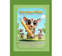 Cute Sugar Glider Coloring and Activity Book for Kids: Fun Sugar Glider Themed Pet Coloring Book with Cute Australian Animals for Kids Ages 4-8 (Animal coloring book)