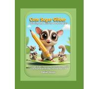 Cute Sugar Glider Coloring and Activity Book for Kids: Fun Sugar Glider Themed Pet Coloring Book with Cute Australian Animals for Kids Ages 4-8 (Animal coloring book)