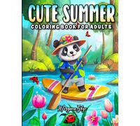 Cute Summer: A Coloring Book for Adults Featuring Easy and Relaxing Summer Scenes with Cute Animals, Beautiful Flowers, Delicious Treats and More!