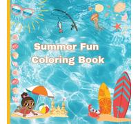 Cute Summer Fun Kids Coloring Book: Summer themed coloring pages with animals and summer activities for ages 3-9