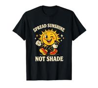 Cute Sun Spread Sunshine Not Shade Uplifting Message Value Graphic T-Shirt