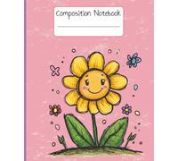 Cute Sunflower Composition Notebook: Wide Ruled | 110 Pages | Perfect for Students | Teachers | Journaling | Creative Writing | Adorable School Notebook for Kids | Teens | Flower Lovers