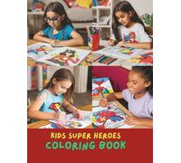 Cute Superhero Coloring Book for Kids Ages 4-8: 140+ Fun Pages of Adorable Heroes, Action Scenes, Comic Style Adventures, and More for Boys and Girls | Big, Easy, and Engaging Coloring Fun