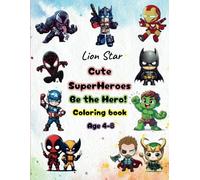Cute SuperHeroes: Color Your Favorite Superheroes in the Cutest Way!