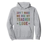 Cute TEACHING LOOK Don't Make Me Use My I Teach Is My Jam Pullover Hoodie