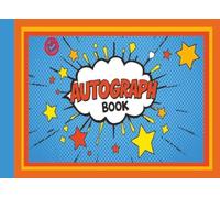 Cute Theme Park Autograph Book for Kids: Fun Superhero Keepsake Memory Book for Collecting Signatures, Ride Adventures, Holiday Trips & Special Family Days Out