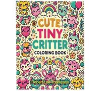 Cute Tiny Critter Coloring Book