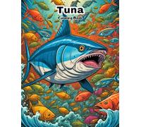 Cute Tuna Fish Coloring Book: Adorable Big Ocean Designs for Toddlers! (UNDER THE SEA COLORING BOOKS)