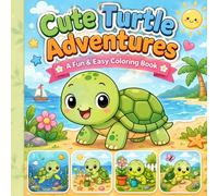 Cute Turtle Adventures: A Fun & Easy Coloring Book