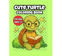 Cute Turtle Coloring Book for Kids: Fun and educational activity book with 39 simple turtle illustrations for preschool and elementary school children
