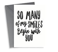Cute Typography Anniversary Card/Valentines Day Card - So Many Of My Smiles Begin With You