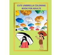 Cute Umbrella Coloring Book For Adults: Umbrella For Rain Women coloring Book