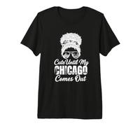 Cute Until My Chicago Comes Out Chicago Pride Premium T-Shirt