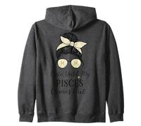 Cute Until My Pisces Comes Out Messy Bun Zip Hoodie