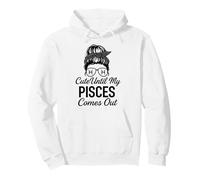 Cute Until My PISCES Comes Out Month Humor Pisces Pullover Hoodie