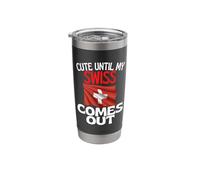 Cute Until My Swiss Comes Out Funny Switzerland Stainless Steel Insulated Tumbler