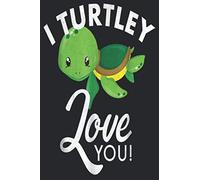Cute Valentines Turtle I Turtley Love You Valentine: Blank Lined Notebook. 120 Pages 6x9 Original appreciation gift for married couples to write in. ... to be, newlyweds or wedding anniversary.