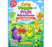 Cute Veggie and Fruit Adventures: Coloring Book for Kids Ages 2-6