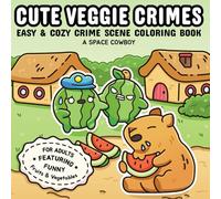 Cute Veggie Crimes: Easy & Cozy Crime Scene Coloring Book for Adults Featuring Funny Fruits & Vegetables