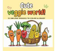 Cute Veggie World!: Coloring book for kids