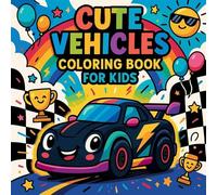 Cute Vehicles Coloring Book for Kids